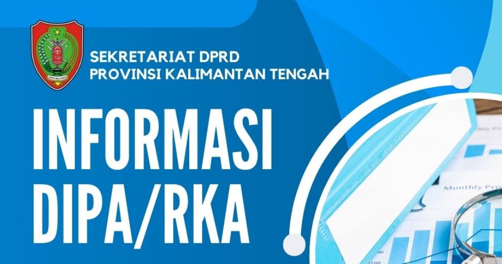 Informasi DIPA/RKA Sekretariat DPRD Provinsi Kalteng